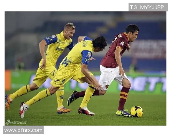 切沃与罗马激战正酣实况回顾与精彩瞬间分析