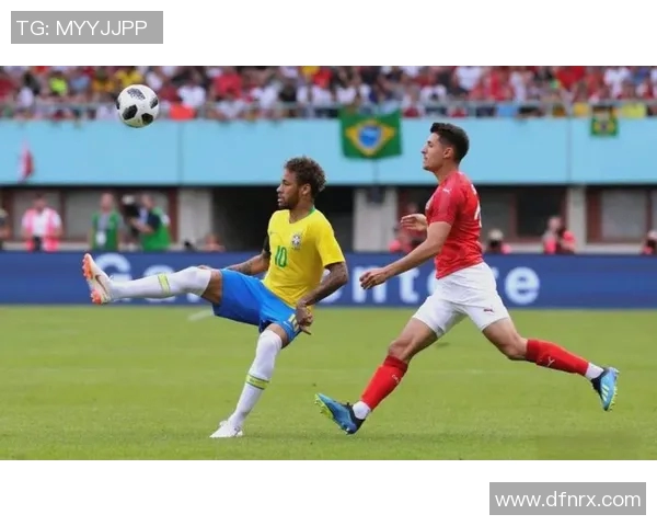 2018年巴西与奥地利精彩对决视频回顾与分析